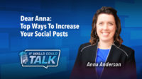 Dear Anna: What Can I Do to Increase Social Posts?