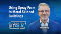 Using Spray Foam in Metal-Skinned Buildings