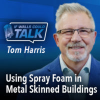 Using Spray Foam in Metal-skinned Buildings