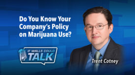 Do You Know Your Company’s Policy on Marijuana Use?