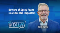 PODCAST: Beware of Spray Foam in a Can—The Imposters