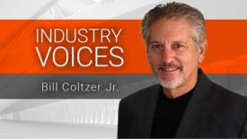 Industry Voices Column by Bill Coltzer Jr.