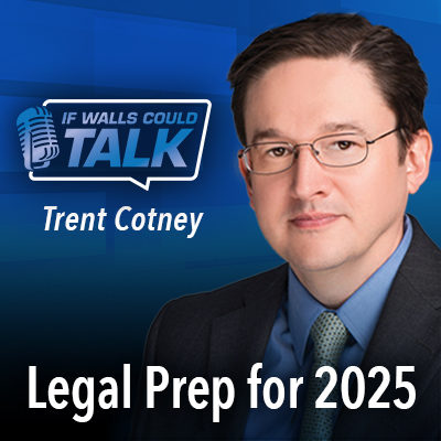 Trent Cotney - Legal Prep for 2025